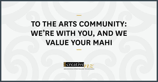 To the arts community Were with you and we value your mahi