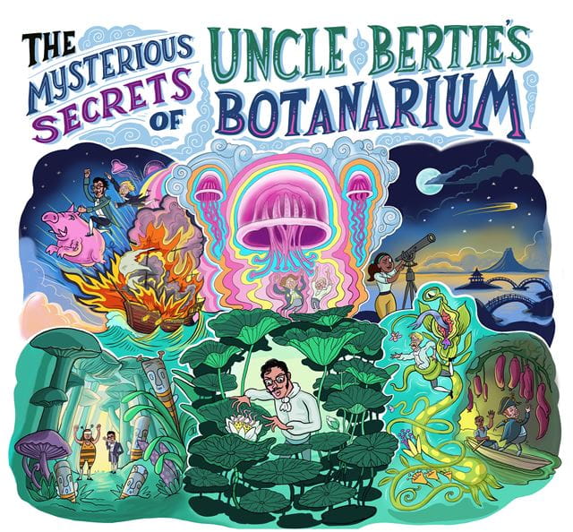 The mysterious secrets of uncle berties botanarium 