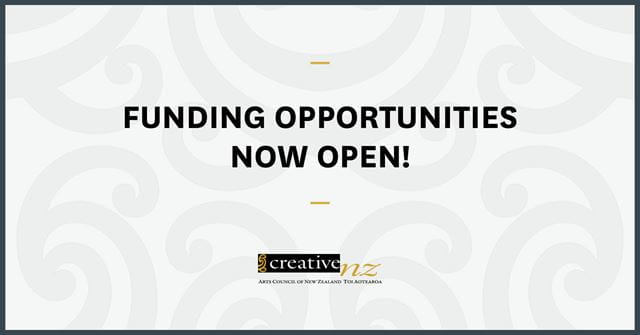 Creative New Zealand opens first of its funding opportunities under 12 month investment plan